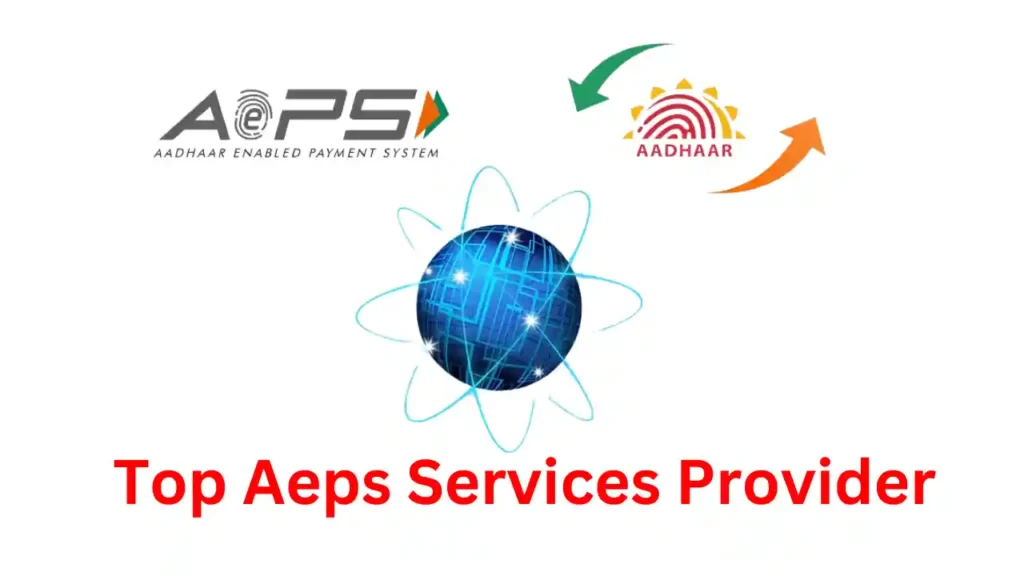 Top 10 AEPS Service Provider Company List in India 1 Top 10 AEPS Service Provider Company List in India