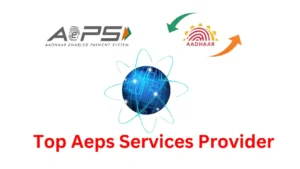 Top 10 AEPS Service Provider Company List in India 1 Top 10 AEPS Service Provider Company List in India