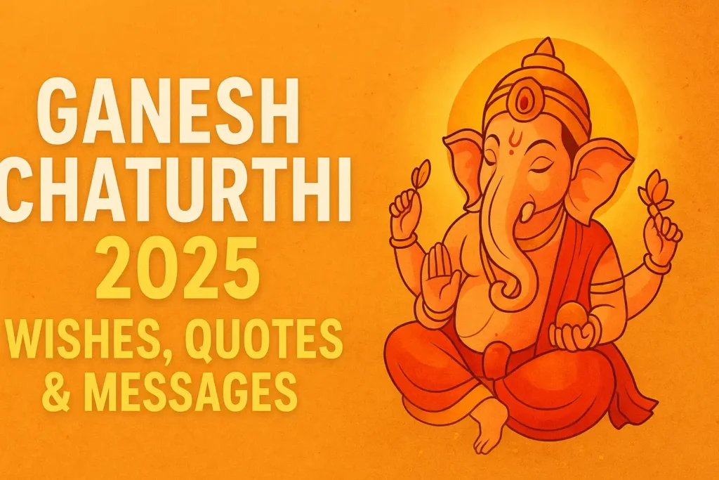 🌺 Ganesh Chaturthi 2025 Wishes, Quotes & Messages in Hindi, English & Marathi